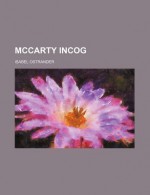 McCarty Incog - Isabel Ostrander