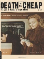 Death on the Cheap: The Lost B Movies of Film Noir - Arthur Lyons, Gerald Petievich