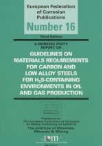 Guidelines on Materials Requirements for Carbon and Low Alloy Steels (3rd Edition): For H2s-Containing Environments in Oil and Gas Production - Svein Eliassen, Liane Smith