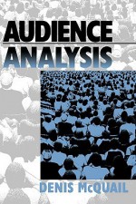 Audience Analysis - Denis McQuail