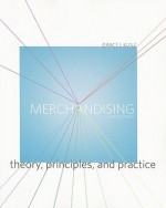 Merchandising: Theory, Principles, and Practice 3rd Edition - Grace Kunz