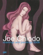 Joe Chiodo Drawings and Paintings 2008 - Joe Chiodo