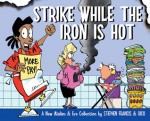 Strike While the Iron Is Hot: A New Madam & Eve Collection - S. Francis, Rico