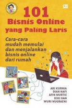 101 bisnis online paling laris - Dian Nafi, Ari Kurnia, Wuri N