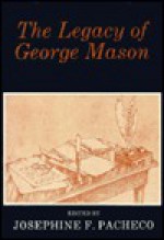 The Legacy Of George Mason - Josephine F. Pacheco