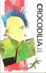 Crocodilia - Philip Ridley