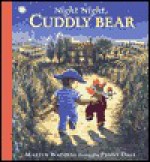 Night Night, Cuddly Bear - Martin Waddell