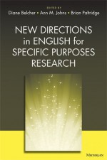 New Directions in English for Specific Purposes Research - Diane D. Belcher, Ann M. Johns, Brian Richard Paltridge