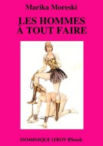 Les Hommes à tout faire (Le Septième Rayon) (French Edition) - Marika Moreski, Bernard Montorgueil