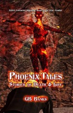 Phoenix Tales: Stories of Death & Life (Science Fiction, Fantasy, and Horror Stories) - GB Banks