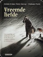 Vreemde liefde 1 - Stéphane Presle, Jérôme Jouvray, Anne-Claire Jouvray, Toon Dohmen