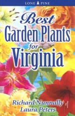 Best Garden Plants for Virginia - Richard Nunally, Laura Peters