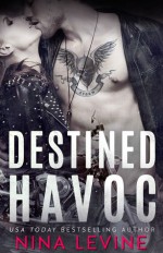 Destined Havoc - Nina Levine
