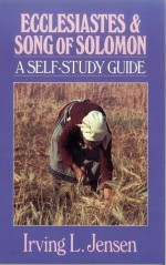 Ecclesiastes & Song of Solomon- Jensen Bible Self Study Guide - Irving L. Jensen