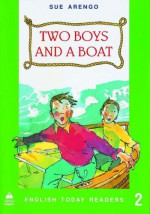 Two Boys and a Boat (English Today Readers) - Sue Arengo