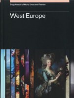 Encyclopedia of World Dress and Fashion, V8: Volume 8: West Europe - Lise Skov, Valerie Cumming