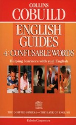 Collins COBUILD English Guides: Confusable Words Bk. 4 - Edwin Carpenter