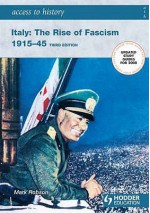 Italy: The Rise of Fascism 1915-1945 (Access to History) - Mark Robson