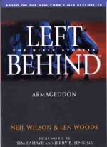 Armageddon: Left Behind - The Bible Studies - Neil S. Wilson, Len Woods