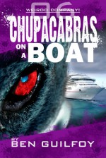 Weirdo Company: Chupacabras on a Boat (Weirdo Company, #6) - Ben Guilfoy