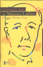 Ostatnie lato w Maisons Lafitte - Hanna Maria Giza