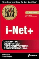 I-Net+ Exam Cram (Exam: 1KO-001) - Emmett Dulaney, Martin Weiss