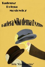 Kariera Nikodema Dyzmy - Polish Edition - Tadeusz Dolega-Mostowicz