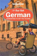 Lonely Planet Fast Talk German (Phrasebook) - Gunter Muehl, Birgit Jordan, Mario Kaiser