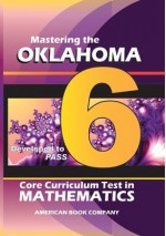 Mastering the Oklahoma 6 Core Curriculum Test in Mathematics - Erica Day