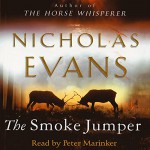 The Smoke Jumper - Nicholas Evans, Peter Marinker, Audible Studios