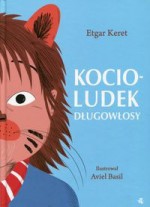 Kocioludek Długowłosy - Agnieszka Maciejowska, Etgar Keret, Aviel Basil