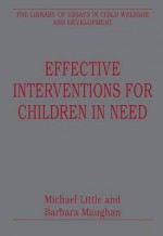 Effective Interventions for Children in Need - Michael Little, Barbara Maughan