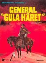 General "Gula Håret" (Blueberrys äventyr, #4) - Jean-Michel Charlier, Jean Giraud, Stellan Nehlmark