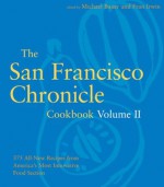 The San Francisco Chronicle Cookbook Volume II - Michael Bauer, Fran Irwin