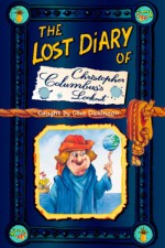 The Lost Diary of Christopher Columbus's Lookout (Lost Diaries) - Clive Dickinson