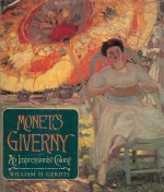 Monet's Giverny: An Impressionist Colony - William H. Gerdts, Claude Monet