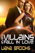 Even Villains Fall In Love - Liana Brooks