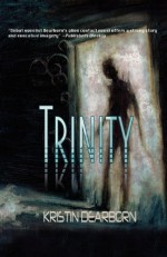 Trinity - Kristin Dearborn