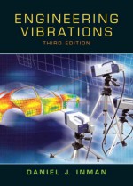 Engineering Vibrations: AND "Engineerimg Mechanics, Dynamics Si Package" - Daniel J. Inman, Russell C. Hibbeler