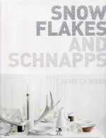 Snowflakes and Schnapps. Jane Lawson - Jane Lawson