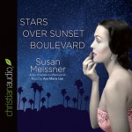 Stars Over Sunset Boulevard - Anne Marie Lee, Susan Meissner