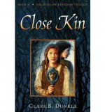 [ { HOLLOW KINGDOM BOOK II CLOSE KIN (HOLLOW KINGDOM TRILOGY (PAPERBACK) #02) } ] by Dunkle, Clare B (AUTHOR) Dec-26-2006 [ Paperback ] - Clare B Dunkle