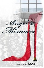 Angel's Memoirs: Volume One - Jade, Christopher Kinsey, Yolanda Ward