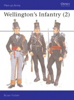 Wellington's Infantry (2) - Bryan Fosten