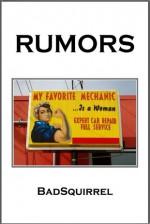 Rumors - BadSquirrel