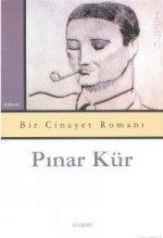 Bir Cinayet Romanı - Pınar Kür