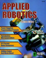 Applied Robotics [With CD] - Edwin Wise, J.B. Hall