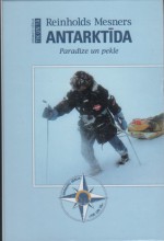 Antarktīda: Paradīze un pekle - Reinhold Messner, Reinholds Mesners