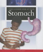 Take a Closer Look at Your Stomach - Jane P Gardner