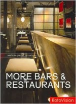 More Bars & Restaurants - Editors of Rotovision, Andrea Painer